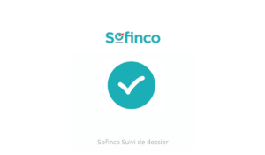 Sofinco Suivi de dossier - Etude de votre demande de crédit et acceptation