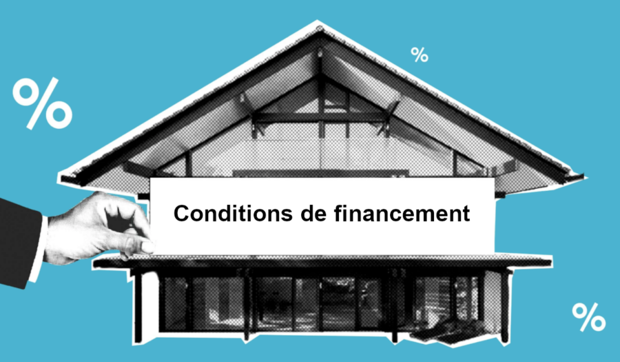 conditions de financement immo